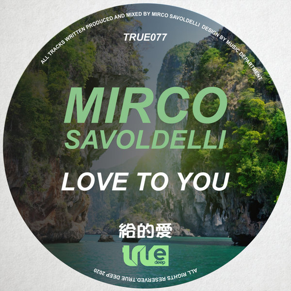 Mirco Savoldelli - Love To You [TRUE077]